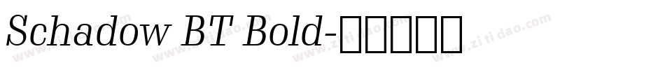 Schadow BT Bold字体转换